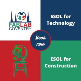 ESOL for….. at FabLab Coventry