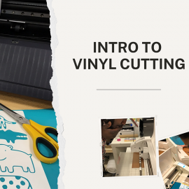 Intro to Vinyl Cutting